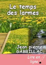 Le temps des larmes