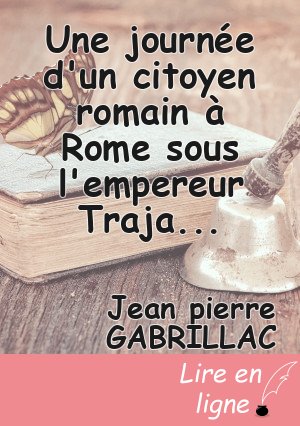 Une journée d'un citoyen romain à Rome sous l'empereur Trajan suite deuxième