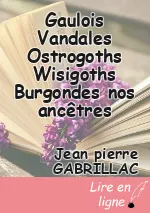 Gaulois Vandales Ostrogoths Wisigoths Burgondes nos ancêtres