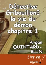 Détective Gribouillon2 la vie du démon chapitre 1