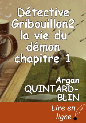 Détective Gribouillon2 la vie du démon chapitre 1