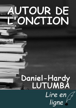 AUTOUR DE L'ONCTION