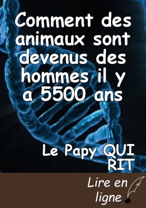 Comment des animaux sont devenus des hommes il y a 5500 ans