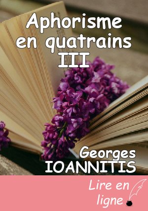 Aphorisme en quatrains III