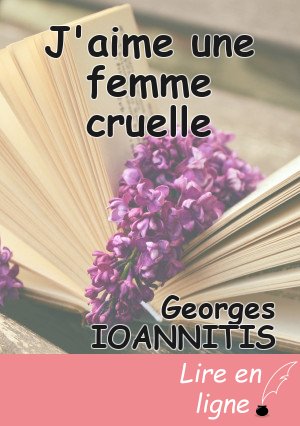J'aime une femme cruelle