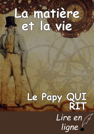La matière et la vie