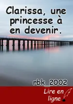 Clarissa, une princesse à en devenir.