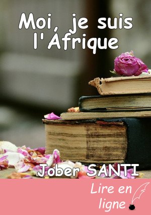 Moi, je suis l'Afrique