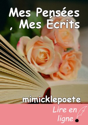 Mes Pensées , Mes Écrits