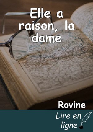 Elle a raison, la dame