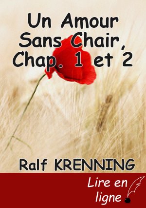 Un Amour Sans Chair, Chap. 1 et 2
