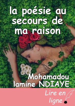 la poésie au secours de ma raison