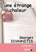 une étrange chaleur