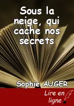 Sous la neige, qui cache nos secrets