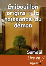 Gribouillon origins :  la naissance du démon