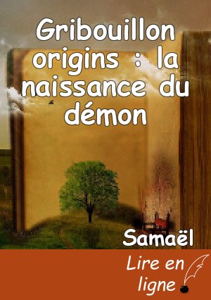 Gribouillon origins :  la naissance du démon