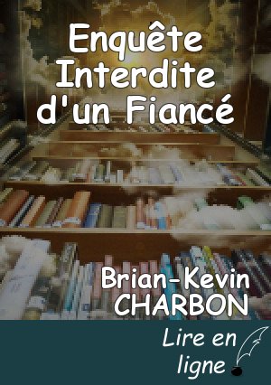 Enquête Interdite d'un Fiancé