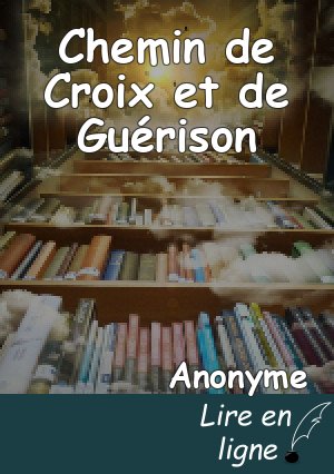 Chemin de Croix et de Guérison