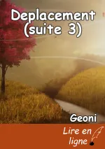 Deplacement (suite 3)
