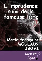 L'imprudence suivi de la fameuse liste