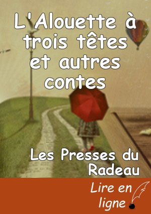 L'Alouette à trois têtes et autres contes