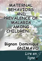 MATERNAL BEHAVIORS AND PREVALENCE OF MALARIA AMONG CHILDREN UNDER FIVE: DISTRICT OF GOGOUNOU, VILLAGE BORODAROU IN BENIN