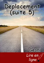 Deplacement (suite 5)