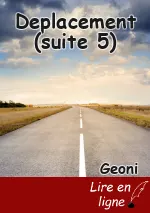 Deplacement (suite 5)