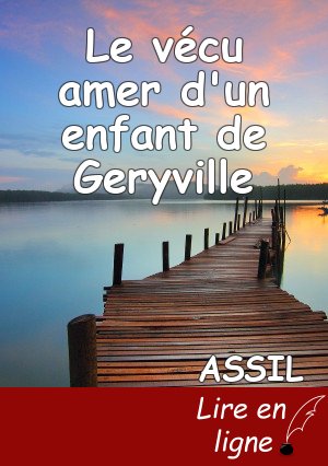 Le vécu amer d'un enfant de Geryville