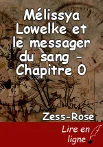 Mélissya Lowelke et le messager du sang - Chapitre 0
