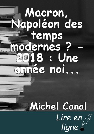 Macron, Napoléon des temps modernes ? - 2018 : Une année noire pour Jupiter