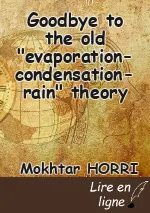 Goodbye to the old "evaporation-condensation-rain" theory