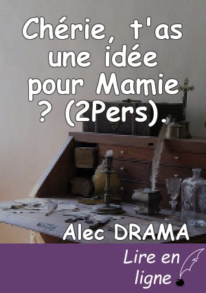Chérie, t'as une idée pour Mamie ? (2Pers).
