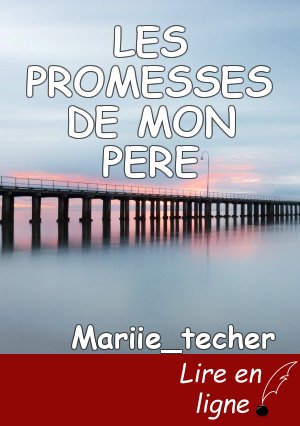 LES PROMESSES DE MON PERE