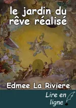 le jardin du rêve réalisé