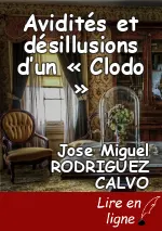 Avidités et désillusions d’un « Clodo »