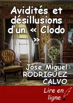 Avidités et désillusions d’un « Clodo »