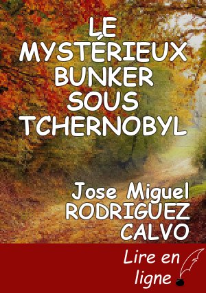 LE MYSTÉRIEUX BUNKER SOUS TCHERNOBYL