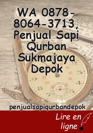 WA 0878-8064-3713, Penjual Sapi Qurban Sukmajaya Depok