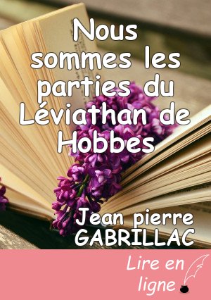 Nous sommes les parties du Léviathan de Hobbes