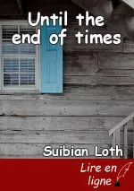 Until the end of times