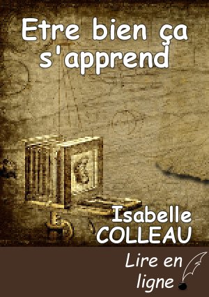 Etre bien ça s'apprend