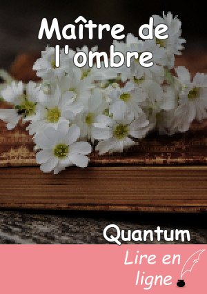 Maître de l'ombre