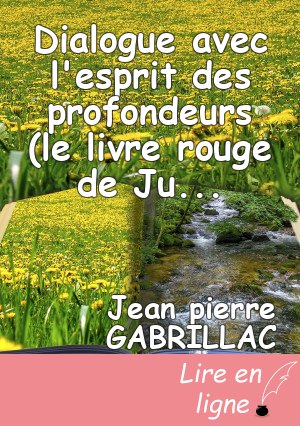Dialogue avec l'esprit des profondeurs (le livre rouge de Jung)