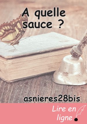 A quelle sauce ?
