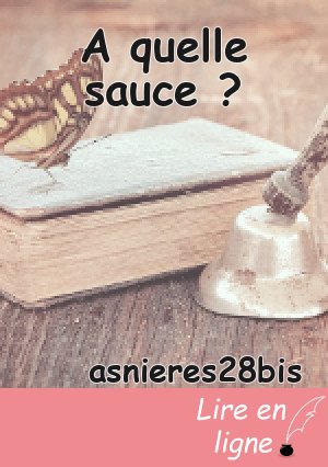A quelle sauce ?
