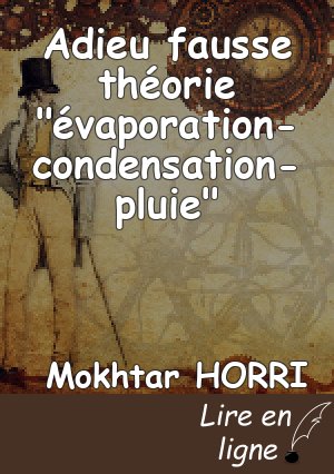 Adieu fausse théorie "évaporation-condensation-pluie"