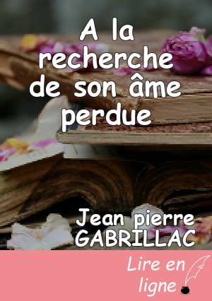A la recherche de son âme perdue