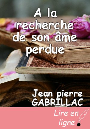 A la recherche de son âme perdue