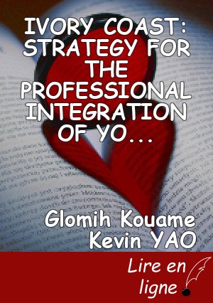 IVORY COAST: STRATEGY FOR THE PROFESSIONAL INTEGRATION OF YOUNG PEOPLE IN THE LABOR MARKET THANKS TO ENTREPRENEURSHIP